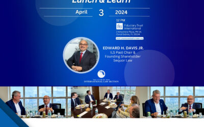 Insightful “Lunch & Learn” Session on Financial Fraud, Corruption, and Asset Recovery Held by Sequor Law Founding Shareholder Edward H. Davis Jr and Moderated by Harper Meyer Partner James Meyer