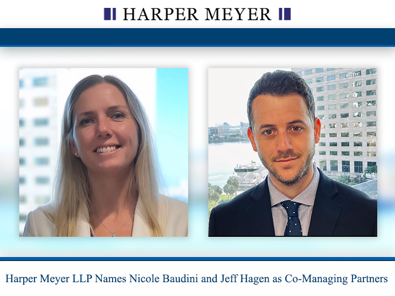 Harper Meyer LLP Names Nicole Baudini and Jeff Hagen as Co-Managing Partners