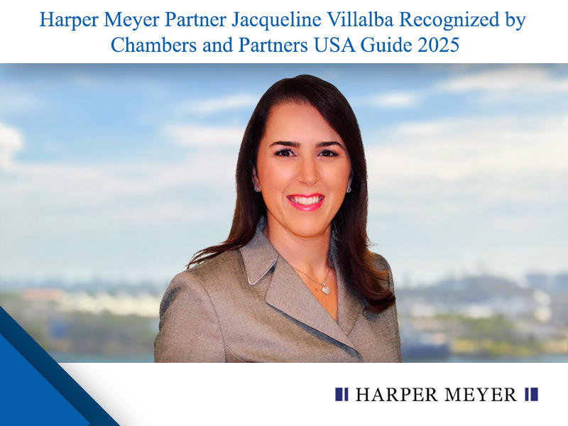 Harper Meyer Partner Jacqueline Villalba Recognized by Chambers and Partners USA Guide 2025